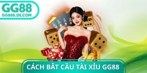 Cách Bắt Cầu Tài Xỉu GG88