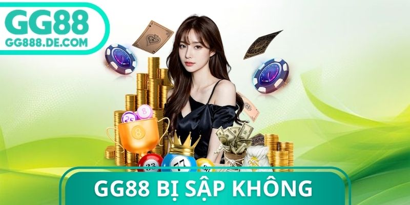 GG88 Bị Sập Không