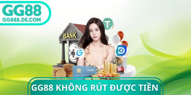 GG88 Không Rút Được Tiền