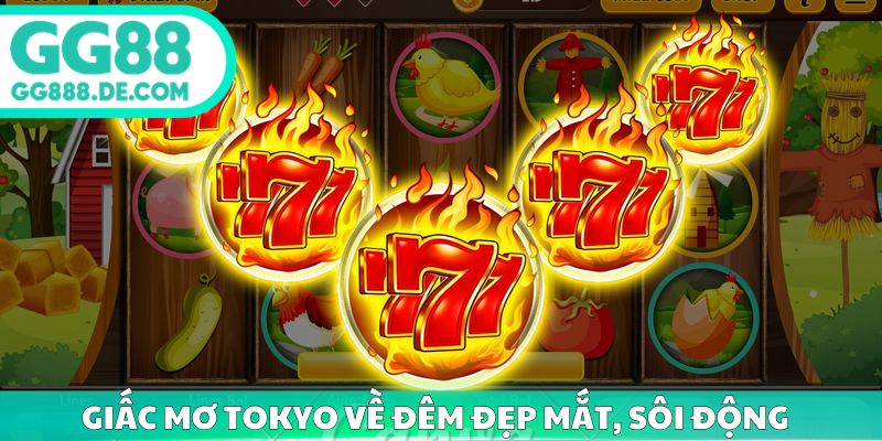 Giấc mơ Tokyo về đêm đẹp mắt, sôi động