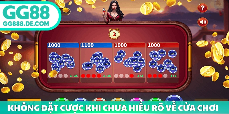 Không đặt cược khi chưa hiểu rõ về cửa chơi