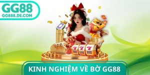 Kinh Nghiệm Về Bờ GG88