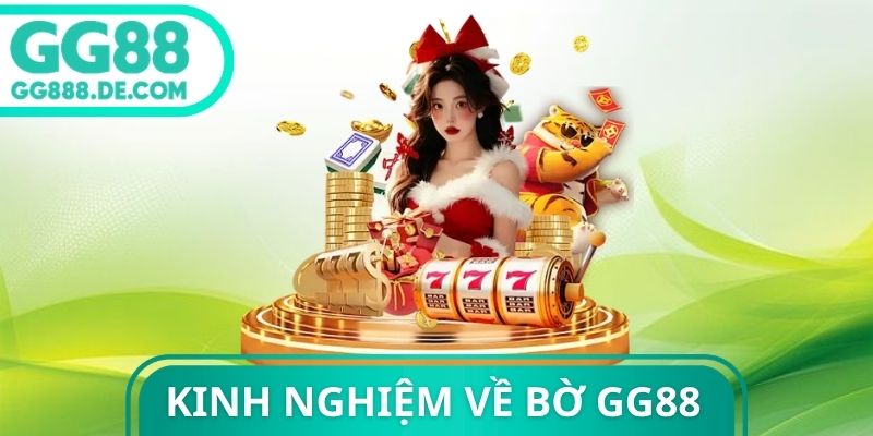 Kinh Nghiệm Về Bờ GG88
