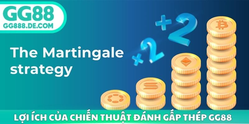 Lợi ích của chiến thuật đánh gấp thép GG88