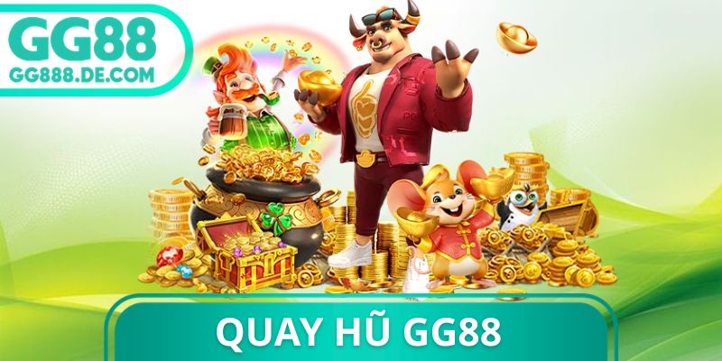 Quay Hũ GG88