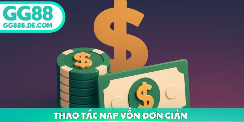 Thao tác nạp vốn đơn giản