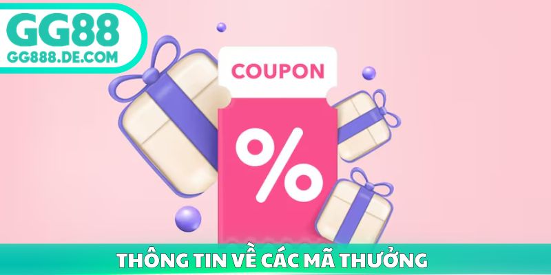 Thông tin về các mã thưởng