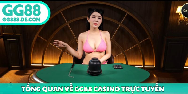Tổng quan về gg88 casino trực tuyến 